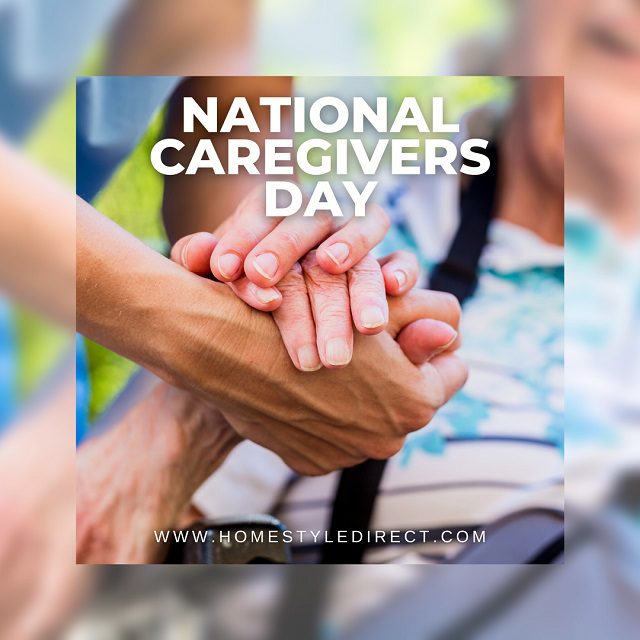 National Caregivers Day... Homestyle Direct